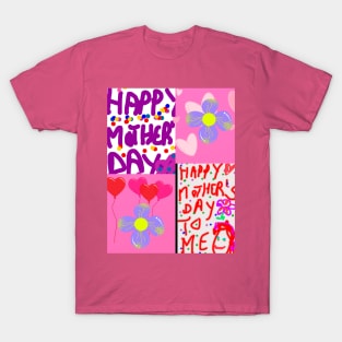 Happy Mothers day to me T-Shirt